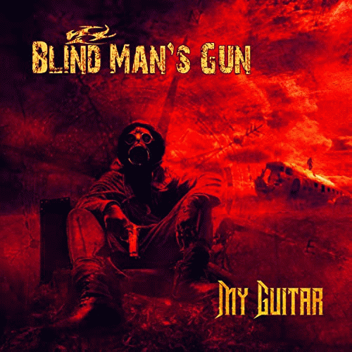 Blind Man's Gun : My Guitar
